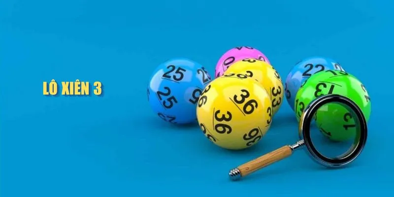 Lô xiên 3 với những bí quyết hay khi tham gia