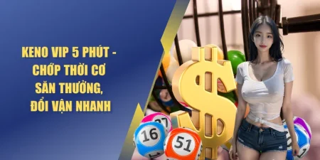 Keno VIP 5 phút